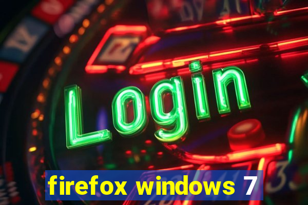 firefox windows 7